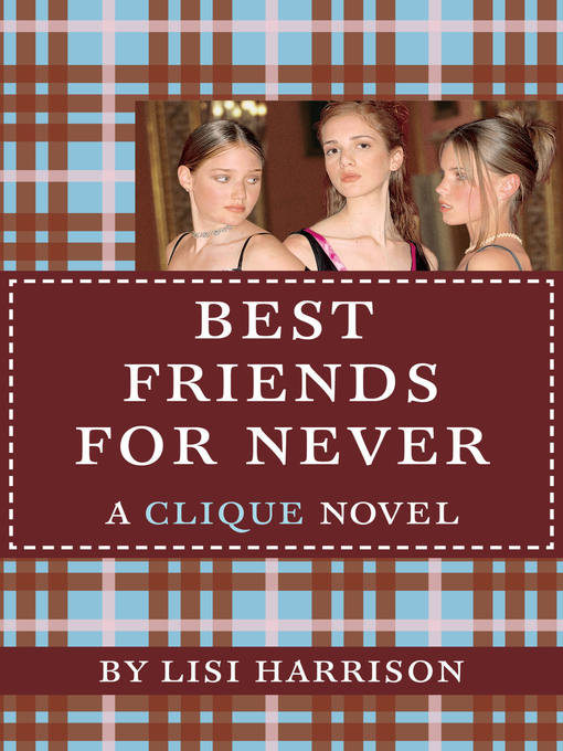 Title details for Best Friends for Never by Lisi Harrison - Available